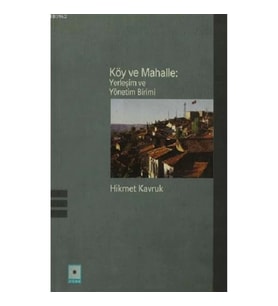 Köy ve Mahalle: Yerleşim ve Yönetim Birimi