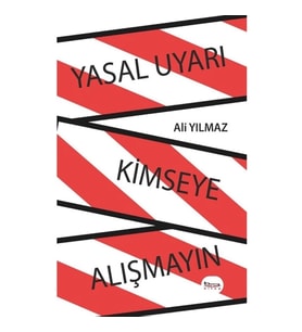Yasal Uyarı Kimseye Alışmayın