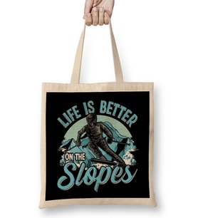 Life Is Better On The Slopes Skiing & Snowboarding Bez Çanta Uzun Saplı