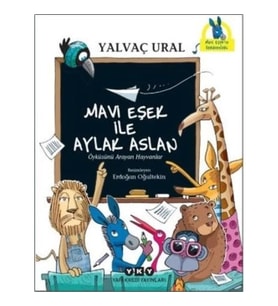 Mavi Eşek İle Aylak Aslan - Öyküsünü Arayan Hayvanlar
