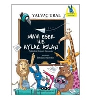 Mavi Eşek İle Aylak Aslan - Öyküsünü Arayan Hayvanlar