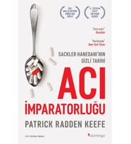 Acı İmparatorluğu: Sackler Hanedanı’nın Gizli Tarihi
