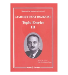 Mahmut Esat Bozkurt Toplu Eserler 3