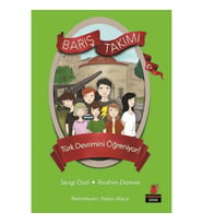 Türk Devrimini Öğreniyor! / Barış Takımı 5 - Sevgi Özel / İbrahim Dizman - Kırmızı Kedi Yayınları