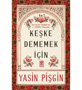 Keşke Dememek İçin