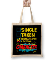 Cute & Funny Mentally Dating A Fictional Character Bez Çanta Uzun Saplı