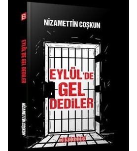 Eylül'de Gel Dediler