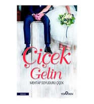 Çiçek Gelin - Mehtap Soyuduru Çiçek - Yediveren Yayınların