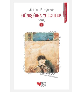 Kaçış Günışığına Yolculuk 1 Adnan Binyazar