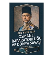 Osmanlı İmparatorluğu ve Dünya Savaşı