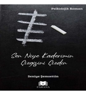 Sen Niye Kaderimin Çizgisini Çizdin