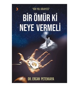 Bir Ömür Ki Neye Vermeli - Ercan Petekkaya
