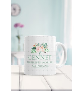 Cennet Annelerin Ayakları Altında Baskılı Kupa Bardak
