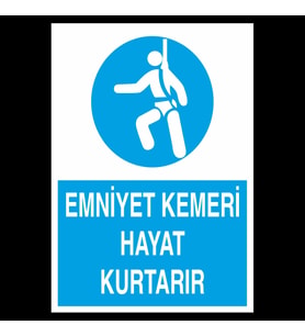 Emniyet Kemeri Hayat Kurtarır Uyarı Levhası 50x70cm (Karışık)