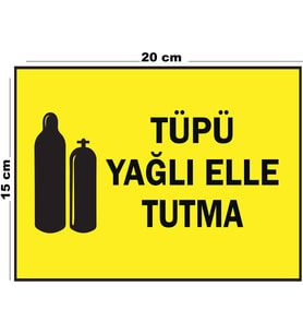 Metal Tüpü Yağlı Elle Tutma 15 cm x 20 cm Uyarı Levhası Yönlendirme Tabelası