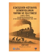 Eskişehir-Kütahya Demiryolunun Yapımı ve İşletmesi (1893-1894)