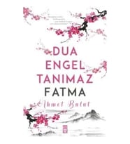 Dua Engel Tanımaz - Fatma