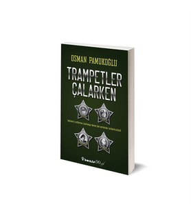 Trampetler Çalarken - İkinci Dünya Savaşının En Aykırı Dörtlüsü Osman Pamukoğlu İnkılap Kitabevi