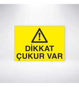 Dikkat Çukur Var 21x28 Arkası Yapışkanlı Levha
