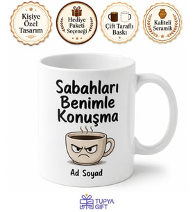 Sabahları Konuşma Yazılı Komik Kupa Bardak Esprili Hediye Özel Tasarım
