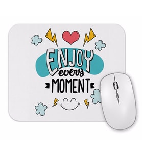 Znn Enjoy Every Moment Mouse Pad