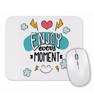 Znn Enjoy Every Moment Mouse Pad