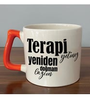 Terapi Yetmez Yeniden Doğmam Lazım Baskılı Turuncu Kulplu D Kupa