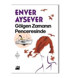 Gölgen Zamanın Penceresinde
