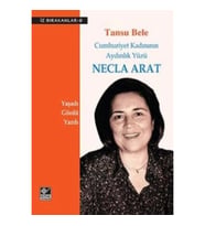 Cumhuriyet Kadınının Aydınlık Yüzü Necla Arat