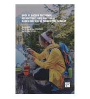 Doğa ve Macera Turizminde Rekreasyonel Akış Deneyimi İle Marka Bağlılığı ve Davranışsal Sadakat