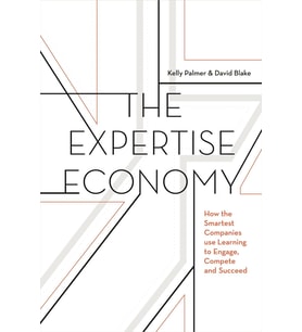 The Expertise Economy: How The Smartest Companies Use Learning To Engage, Compete And Succeed (Krem)