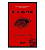 Geçmişin Yükü / Perseus Yayınevi / Ayşegül Kefeli Jones