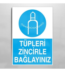 Tüpleri Zincile Bağlayınız Uyarı Levhası 60x90cm (Karışık)