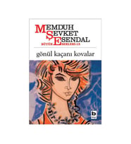 Gönül Kaçanı Kovalar Memduh Şevket Esendal Bilgi Yayınevi