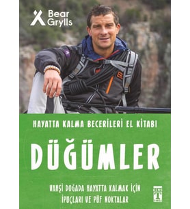 Düğümler / Hayatta Kalma Becerileri El Kitabı 4 - Bear Grylls - Timaş Yayınları