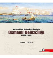 Yelkenliden Buharlıya Geçişte Osmanlı Denizciliği (1825-1855)