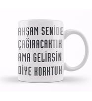 Komik Söz Ama Gelirsin Diye Korktuk Kupa Bardak Porselen