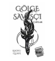 Gölge Savaşçı   Çaylak / Perseus Yayınevi / Khoyu Quave