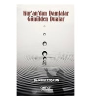 Kur'an'dan Damlalar Gönülden Dualar