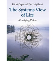 The Systems View Of Life: A Unifying Vision