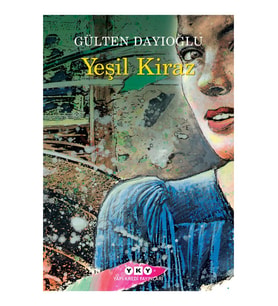 Yeşil Kiraz 1 - Gülten Dayıoğlu