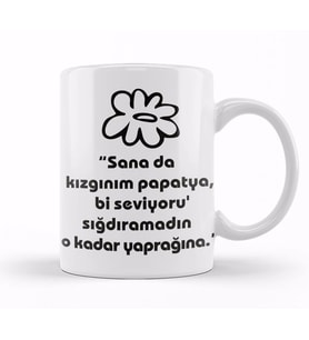 Komik Söz Sana Kızgınım Papatya Kupa Bardak Porselen