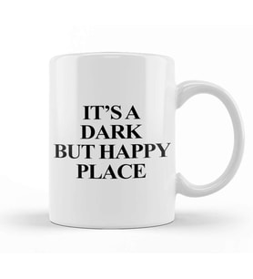 Dark But Happy Place Kupa Bardak Porselen