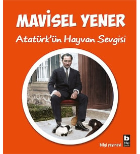 Atatürk’ün Hayvan Sevgisi