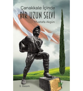 Çanakkale İçinde Bir Uzun Selvi