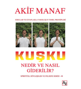 Kuşku Nedir ve Nasıl Giderilir? -Akif Manaf
