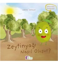 Oluşum Hikayeleri - Zeytinyağı nasıl oluşur?