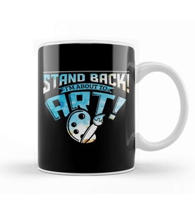 Stand Back I m About To Art Funny Artist Pun Kupa Bardak Porselen