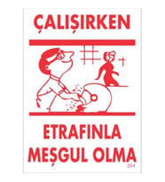 Çalışırken Etrafınla Meşgul Olma Levhası 25x35 KOD:204