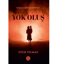 Yok Oluş / Ufuk Yılmaz